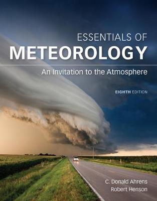 Essentials of Meteorology - C. Donald Ahrens, Robert Henson