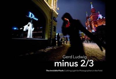 Minus 2/3  The Invisible Flash - Gerd Ludwig