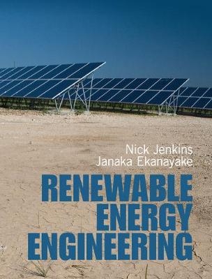 Renewable Energy Engineering - Nicholas Jenkins, Janaka Ekanayake