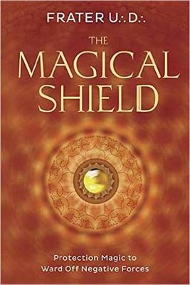 The Magical Shield - U.D. Frater