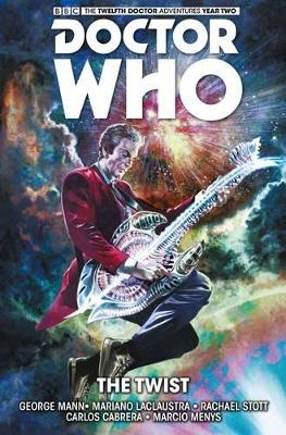 Doctor Who: The Twelfth Doctor Vol. 5: The Twist - George Mann