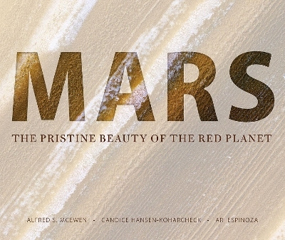 Mars - Alfred S. McEwen, Candice Joy Hansen-Koharcheck, Ari Espinoza