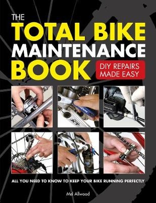 The Total Bike Maintenance Book - Mel Allwood