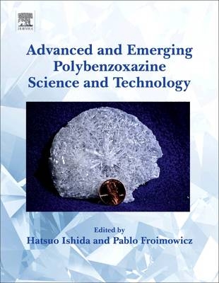 Advanced and Emerging Polybenzoxazine Science and Technology - 