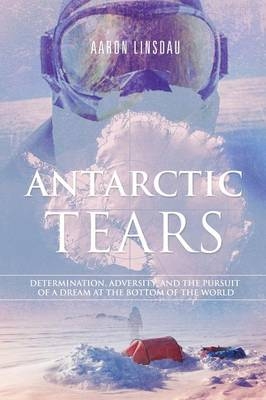 Antarctic Tears - Aaron Linsdau