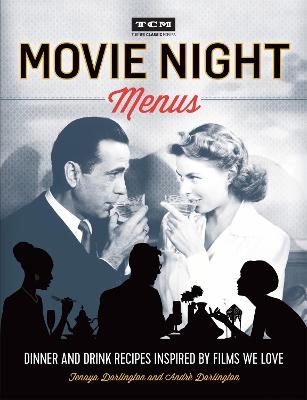 Turner Classic Movies: Movie Night Menus - André Darlington, Tenaya Darlington