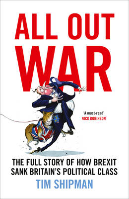 All Out War - Tim Shipman