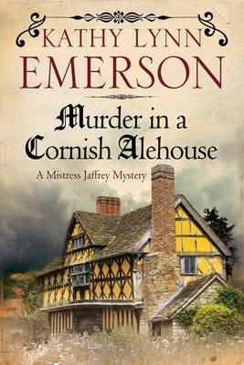 Murder in a Cornish Alehouse - Kathy Lynn Emerson