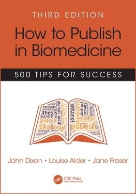 How to Publish in Biomedicine - John Dixon, Louise Alder, Jane Fraser