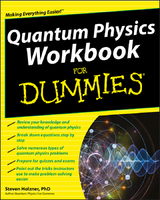 Quantum Physics Workbook For Dummies -  Steven Holzner