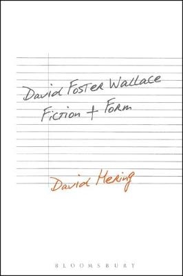 David Foster Wallace: Fiction and Form - Dr. David Hering