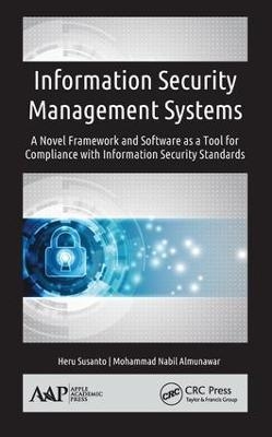 Information Security Management Systems - Heru Susanto, Mohammad Nabil Almunawar