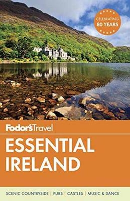 Fodor's Essential Ireland - Fodor's Travel