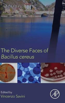 The Diverse Faces of Bacillus Cereus - 
