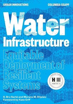Water Infrastructure - S Bry Sarté, Morana M Stipisic