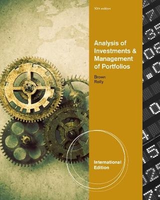 Analysis of Investments and Management of Portfolios, International Edition - Keith Brown, Frank Reilly