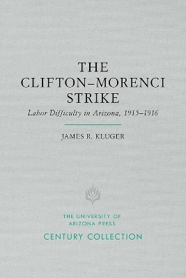 The Clifton-Morenci Strike - James R. Kluger