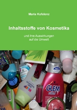 Inhaltsstoffe von Kosmetika - Maria Kofelenz