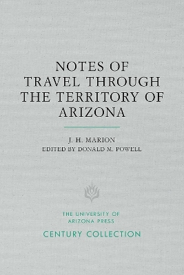 Notes of Travel Through the Territory of Arizona - John Marion