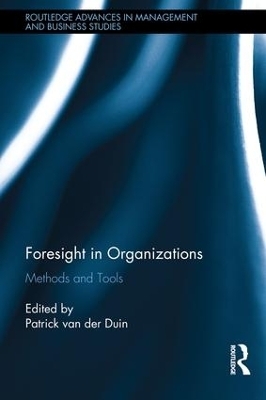 Foresight in Organizations - Patrick Van Der Duin