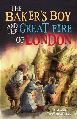 Short Histories: The Baker's Boy and the Great Fire of London - Tom Bradman, Tony Bradman