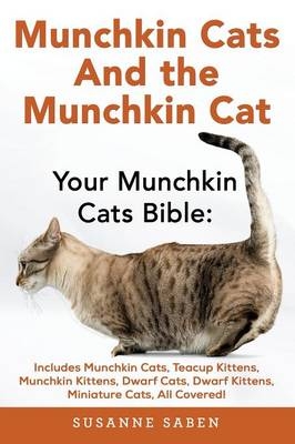 Munchkin Cats & the Munchkin Cat - Susanne Saben