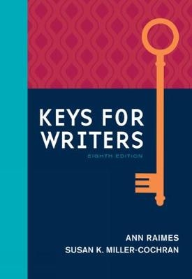 Keys for Writers (w/ MLA9E & APA7E Updates) - Ann Raimes, Susan Miller-Cochran