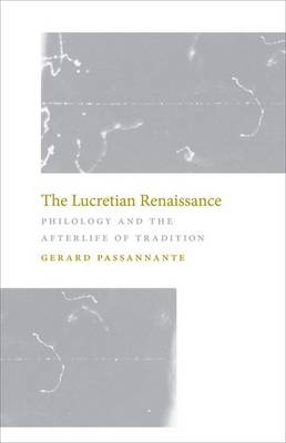 The Lucretian Renaissance - Gerard Passannante