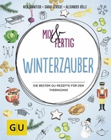 Mix & fertig Winterzauber -  Nico Stanitzok,  Sarah Schocke,  Alexander Dölle