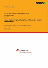 Social Engineering. Psychologische Faktoren der sozialen Manipulation - Alex Elisabeth Eigenseer