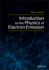 Introduction to the Physics of Electron Emission - Kevin L. Jensen