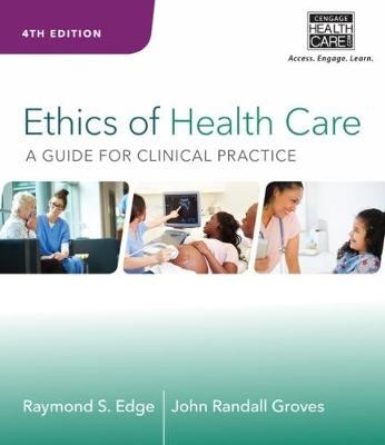 Ethics of Health Care - Raymond Edge, John Groves