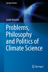 Problems, Philosophy and Politics of Climate Science - Guido Visconti