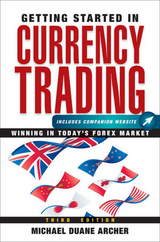 Getting Started in Currency Trading -  Michael D. Archer