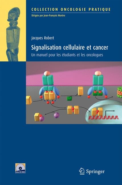 Signalisation Cellulaire Et Cancer - Jacques Robert