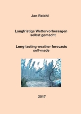 Langfristige Wettervorhersagen selbst gemacht - Jan Reichl