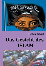 Das Gesicht des Islam - Jochen Rabast