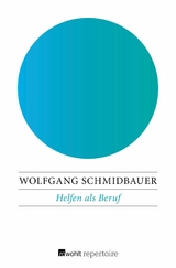 Helfen als Beruf -  Wolfgang Schmidbauer