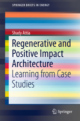 Regenerative and Positive Impact Architecture -  Shady Attia