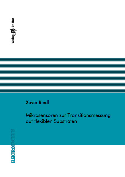 Mikrosensoren zur Transitionsmessung auf flexiblen Substraten - Xaver Riedl