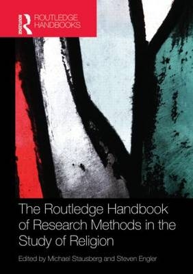 The Routledge Handbook of Research Methods in the Study of Religion - 