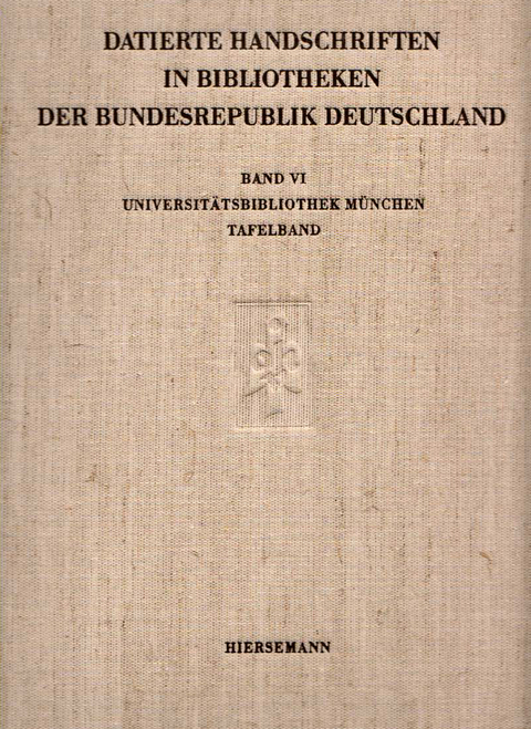 Datierte Handschriften in Bibliotheken der Bundesrepublik Deutschland - Wolfgang Müller