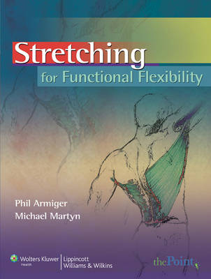 Stretching for Functional Flexibility - Phil Armiger