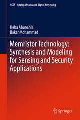 Memristor Technology: Synthesis and Modeling for Sensing and Security Applications - Heba Abunahla, Baker Mohammad