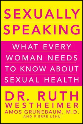 Sexually Speaking - Ruth K. Westheimer