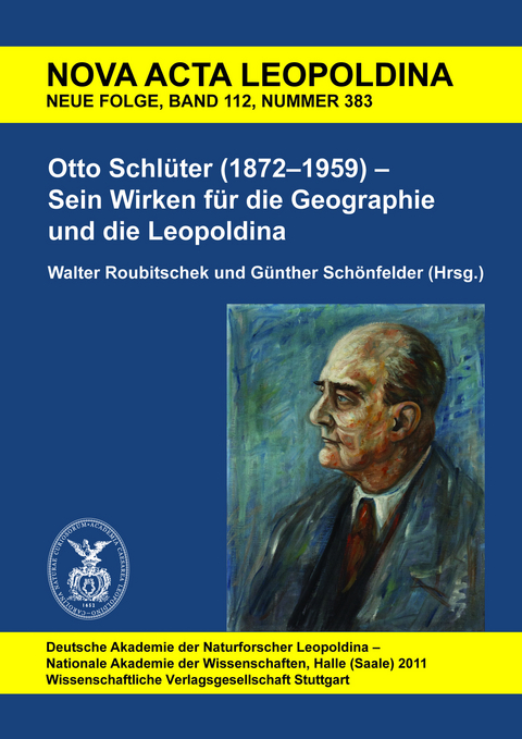 Otto Schlüter (1872–1959) – Sein Wirken für die Geographie und die Leopoldina - Günther Schönfelder