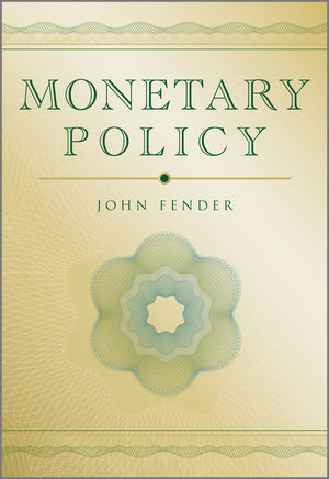 Monetary Policy - John Fender