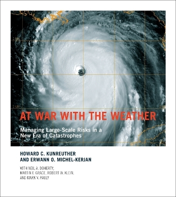 At War with the Weather - Howard C. Kunreuther, Erwann O. Michel-Kerjan