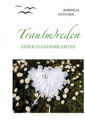 Trau(m)reden - Kornelia Günther