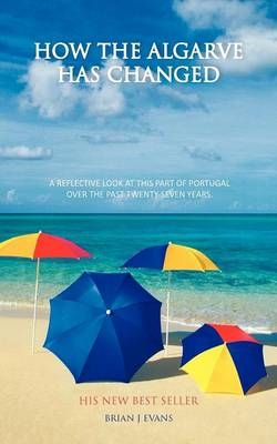 How the Algarve Has Changed - Brian J Evans